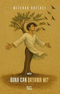 Buna Can Dayanır mı?