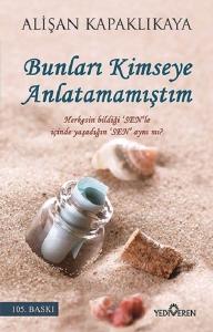 Bunları Kimseye Anlatmamıştım