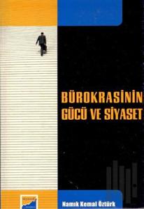 Bürokrasinin Gücü ve Siyaset
