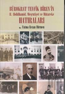 Bürokrat Tevfik Biren’in II. Abdülhamid, Meşrutiyet ve Mütareke Hatıraları (2 Cilt Takım)