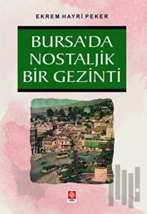 Bursada Nostaljik Bir Gezinti
