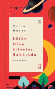 Bütün Olup Bitenler Hakkında - Eski ve Yeni Şiirler