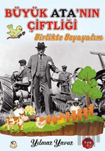Büyük Ata'nın Çiftliği