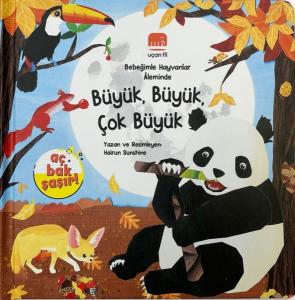 Büyük Büyük Çok Büyük - Bebeğimle Hayvanlar Aleminde (Ciltli)