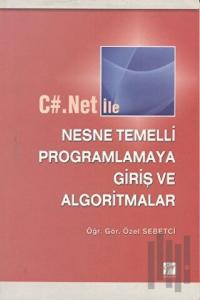 C#.Net ile Nesne Temelli Programlamaya Giriş ve Algoritmalar