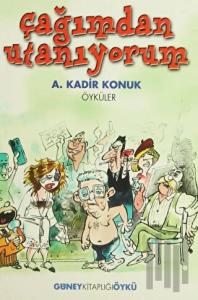 Çağımdan Utanıyorum