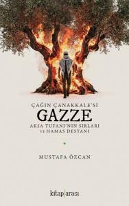 Çağın Çanakkale'si Gazze: Aksa Tufanının Sırları ve Hamas Destanı