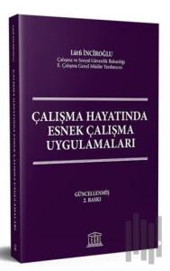 Çalışma Hayatında Esnek Çalışma Uygulamaları