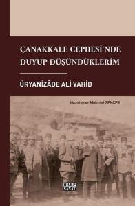 Çanakkale Cephesi'nde Duyup Düşündüklerim