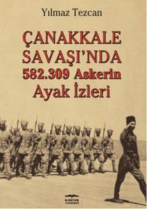 Çanakkale Savaşı'nda 582.309 Askerin Ayak İzleri