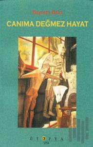 Canıma Değmez Hayat