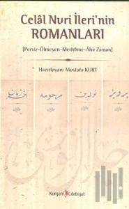 Celal Nuri İleri’nin Romanları