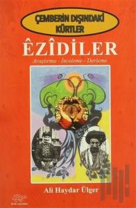 Çemberin Dışındaki Kürtler - Ezidiler