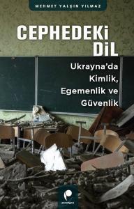 Cephedeki Dil: Ukrayna'da Kimlik Egemenlik ve Güvenlik