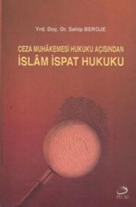 Ceza Muhakemesi Hukuku Açısından İslam İspat Hukuku