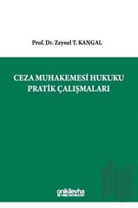 Ceza Muhakemesi Hukuku Pratik Çalışmaları