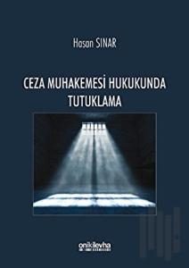 Ceza Muhakemesi Hukukunda Tutuklama (Ciltli)