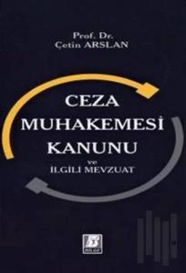 Ceza Muhakemesi Kanunu ve İlgili Mevzuat