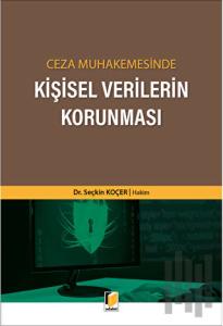Ceza Muhakemesinde Kişisel Verilerin Korunması