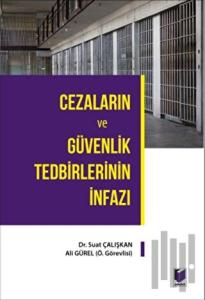 Cezaların ve Güvenlik Tedbirlerinin İnfazı