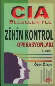 CIA Belgeleriyle Zihin Kontrol Operasyonları