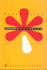 Çiçekleri Unuttular