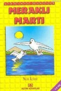 Çikolata Öyküler - Meraklı Martı