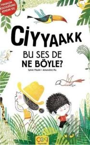 Ciyyaakk Bu Ses De Ne Böyle ?