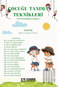 Çocuğu Tanıma Teknikleri (0-18 Yaş Gelişimsel Yaklaşım)