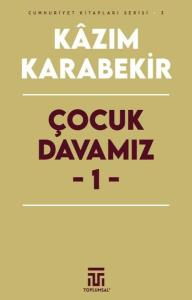 Çocuk Davamız 1 - Cumhuriyet Kitapları Serisi 3