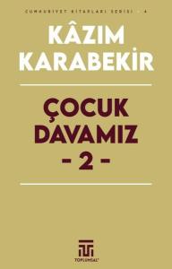 Çocuk Davamız 2 - Cumhuriyet Kitapları Serisi 4
