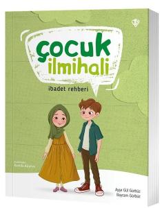Çocuk İlmihali - İbadet Rehberi (Ciltli)