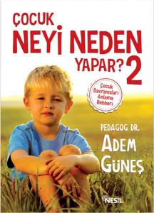 Çocuk Neyi Neden Yapar? - 2