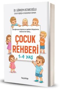 Çocuk Rehberi 1 - 4 Yaş