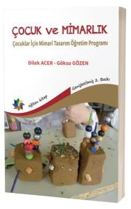 Çocuk ve Mimarlık - Çocuklar İçin Mimari Tasarım Öğretim Programı