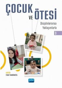 Çocuk ve Ötesi 3 - Disiplinlerarası Yaklaşımlarla