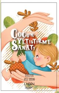 Çocuk Yetiştirme Sanatı