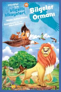 Çocuklar için Bilgelik Hikayeleri 16 Bilgeler Ormanı