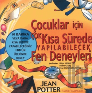 Çocuklar İçin Çok Kısa Sürede Yapılabilecek Fen Deneyleri