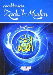 Çocuklar İçin Zadu'l Muslim