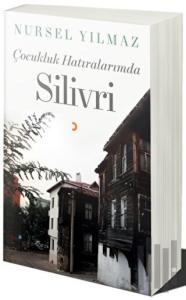 Çocukluk Hatıralarımda Silivri