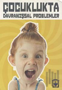 Çocuklukta Davranışsal Problemler