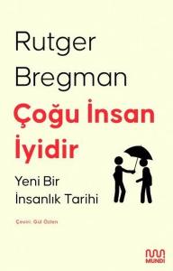 Çoğu İnsan İyidir: Yeni Bir İnsanlık Tarihi
