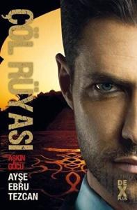 Çöl Rüyası 3 - Aşkın Gücü