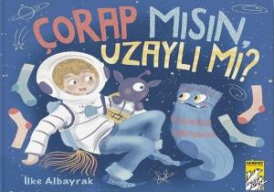 Çorap mısın Uzaylı mı? (Ciltli)