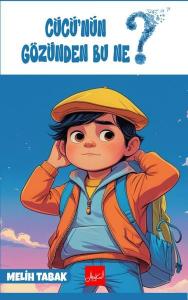 Cücü'nün Gözünden Bu Ne?