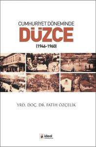 Cumhuriyet Döneminde Düzce 1946-1960