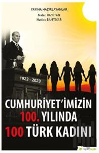 Cumhuriyet’imizin 100. Yılında 100 Türk Kadını