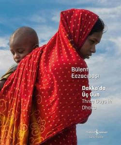 Dakka'da Üç Gün - Three Days in Dhaka (Ciltli)