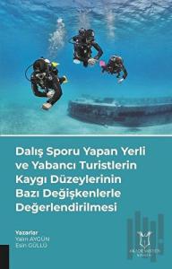 Dalış Sporu Yapan Yerli ve Yabancı Turistlerin Kaygı Düzeylerinin Bazı Değişkenlerle Değerlendirilmesi